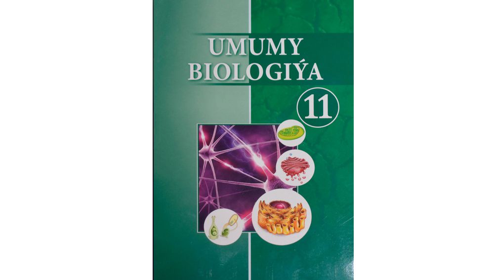 TÄZE UMUMY BIOLOGIÝA OKUW KITABY NEŞIR EDILDI